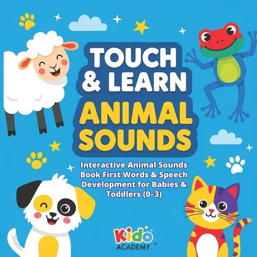Touch & Learn Animal Sounds: Interactive Animal Sounds Book - First Words & Speech Development for Babies & Toddlers (Ages 0-3) - Paperback